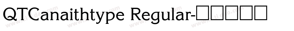 QTCanaithtype Regular字体转换